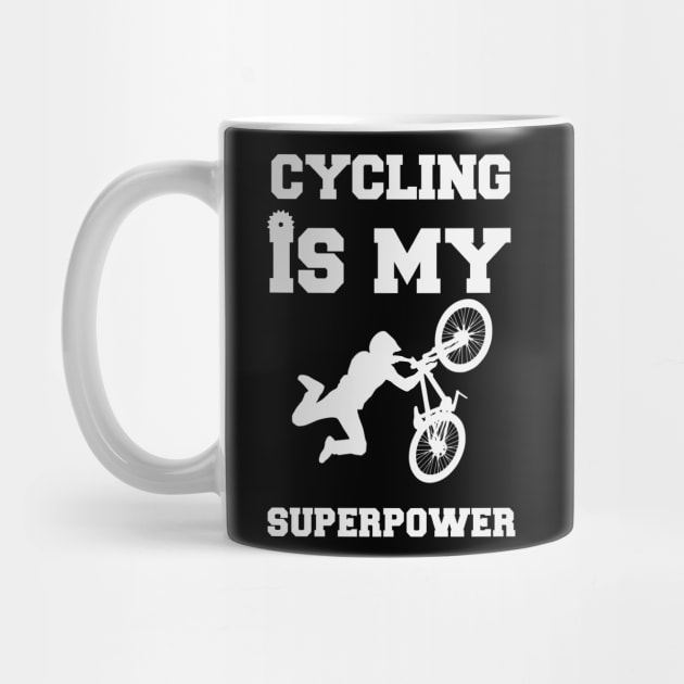 Cycling is my Superpower - Funny Saying Quote Gift Ideas For Dad by Pezzolano